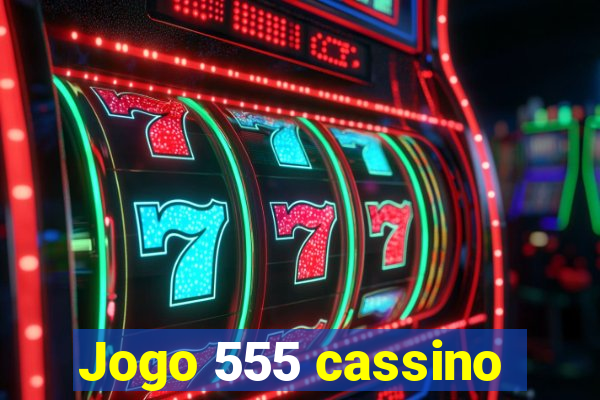 Jogo 555 cassino